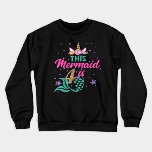 Kids 4Th Birthday Girl Unicorn Mermaid Tail 4 Years Old Crewneck Sweatshirt